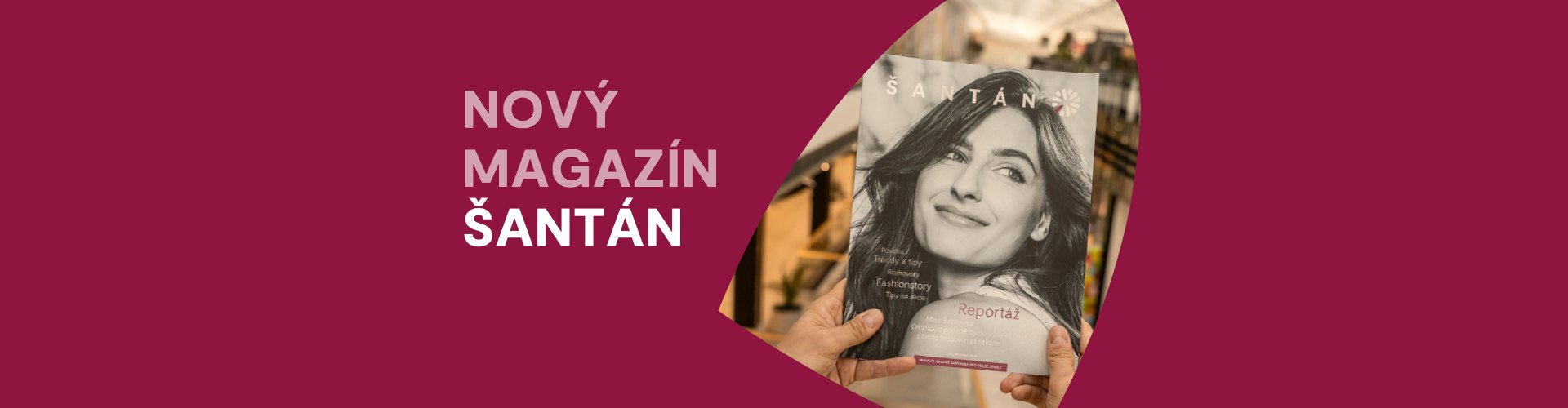 Nový magazín ŠANTÁN