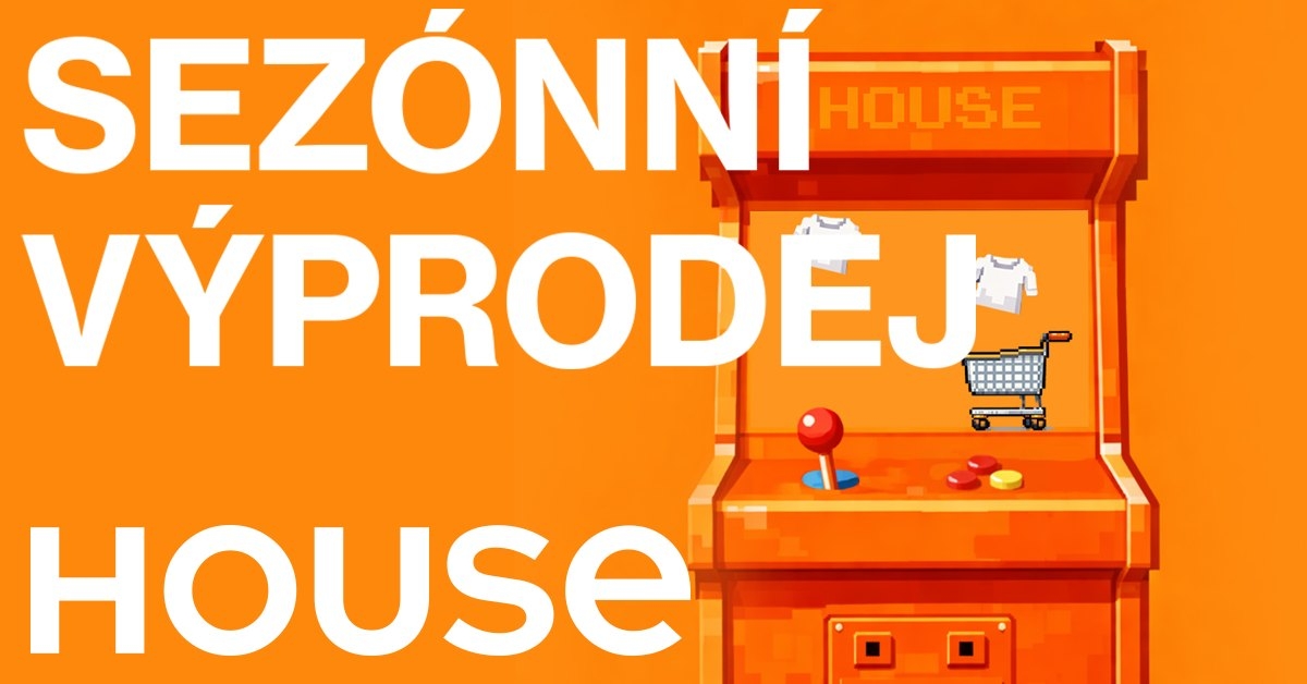 Sezónní výprodej v HOUSE